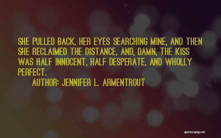 Innocent Eyes Quotes By Jennifer L. Armentrout