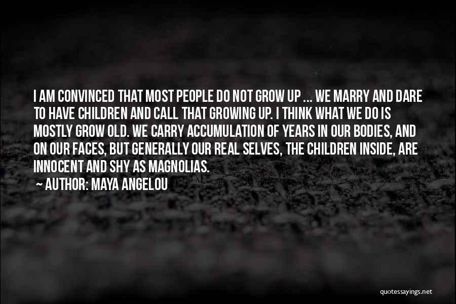 Innocent Faces Quotes By Maya Angelou