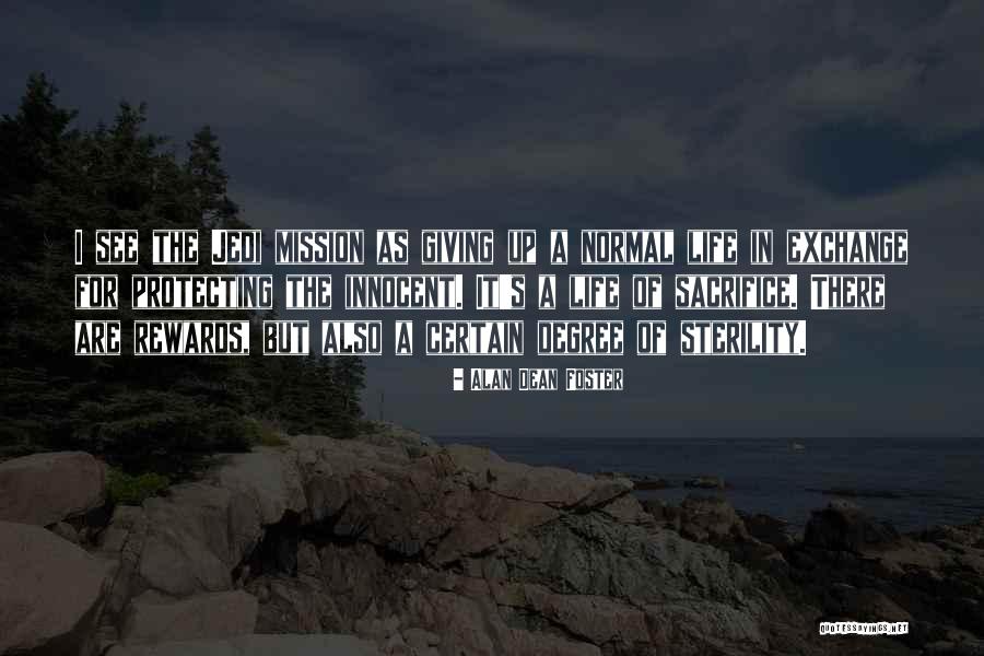 Innocent Life Quotes By Alan Dean Foster Innocent Life Quotes By Alan Dean Foster