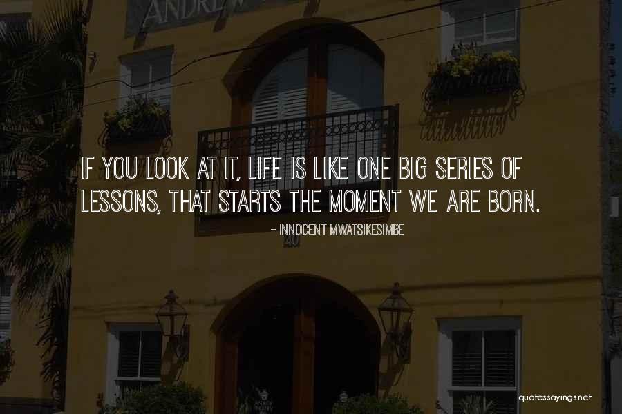 Innocent Life Quotes By Innocent Mwatsikesimbe Innocent Life Quotes By Innocent Mwatsikesimbe
