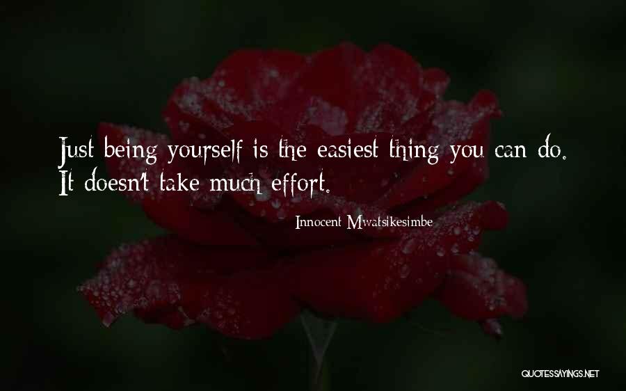 Innocent Life Quotes By Innocent Mwatsikesimbe Innocent Life Quotes By Innocent Mwatsikesimbe