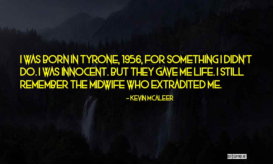 Innocent Life Quotes By Kevin McAleer Innocent Life Quotes By Kevin McAleer