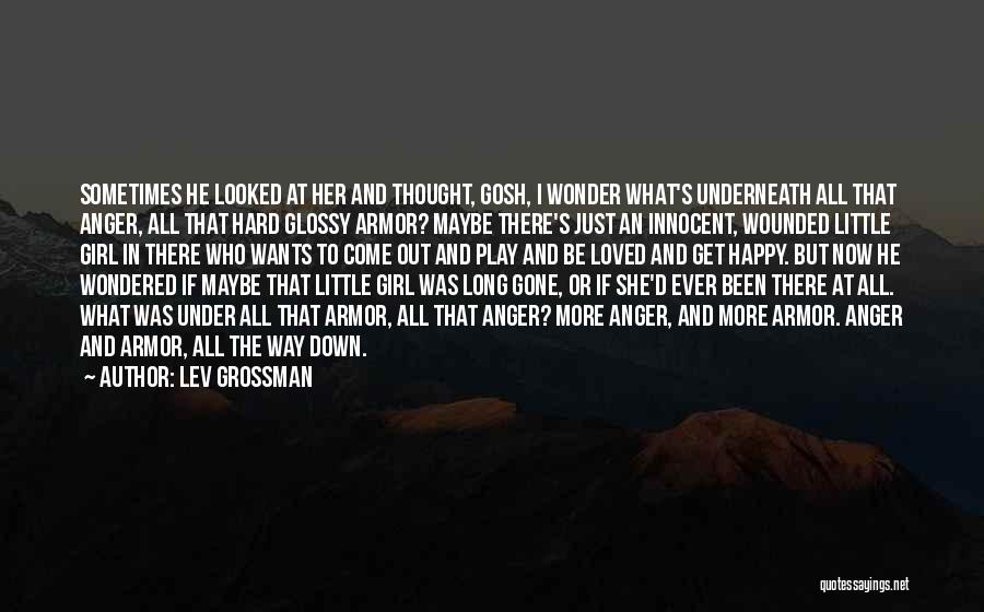 Innocent Little Girl Quotes By Lev Grossman