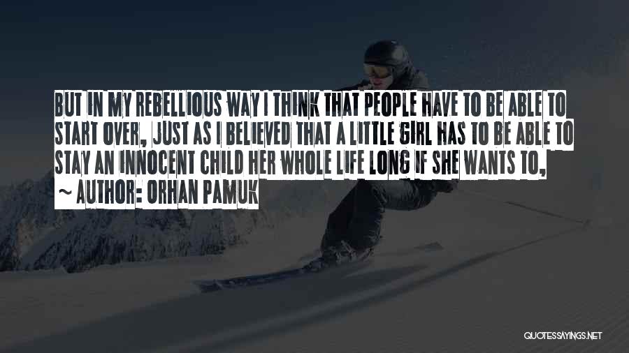 Innocent Little Girl Quotes By Orhan Pamuk