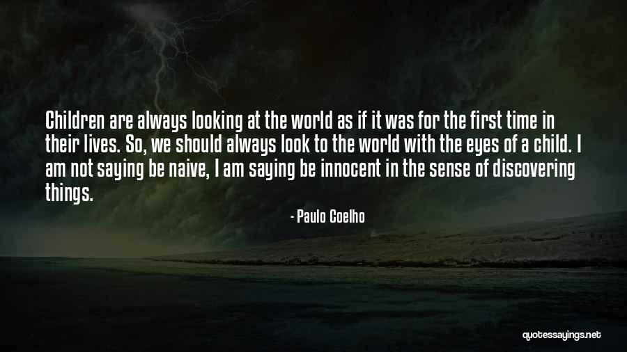 Innocent Looks Quotes By Paulo Coelho Innocent Looks Quotes By Paulo Coelho