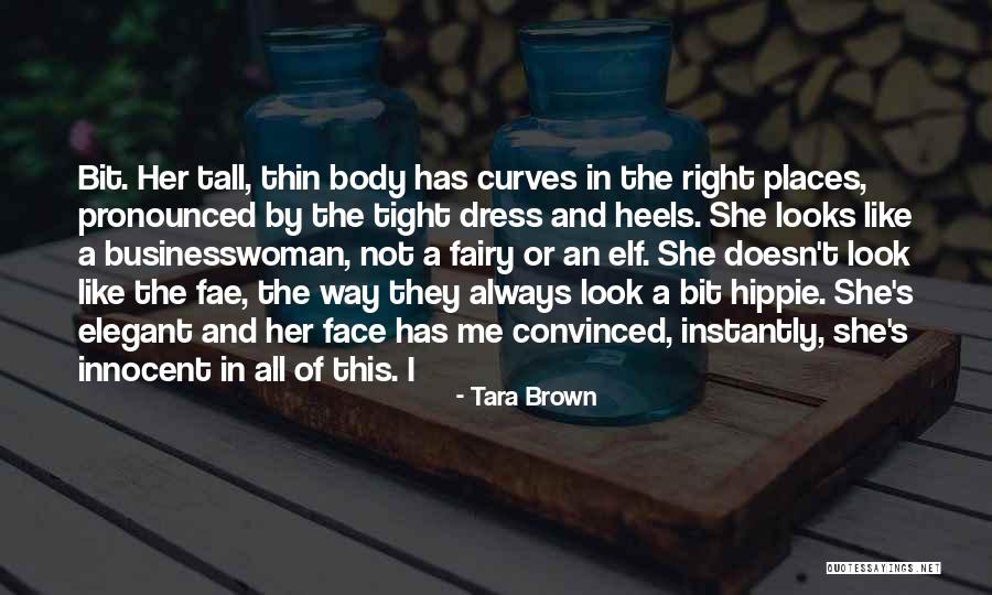 Innocent Looks Quotes By Tara Brown Innocent Looks Quotes By Tara Brown