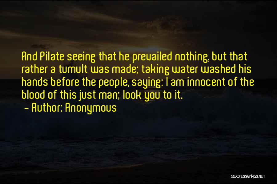 Innocent Man Quotes By Anonymous