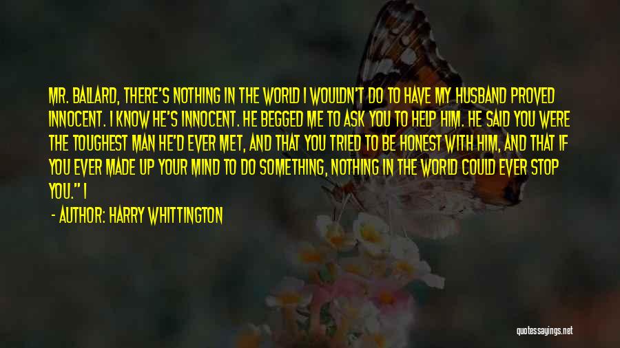 Innocent Man Quotes By Harry Whittington