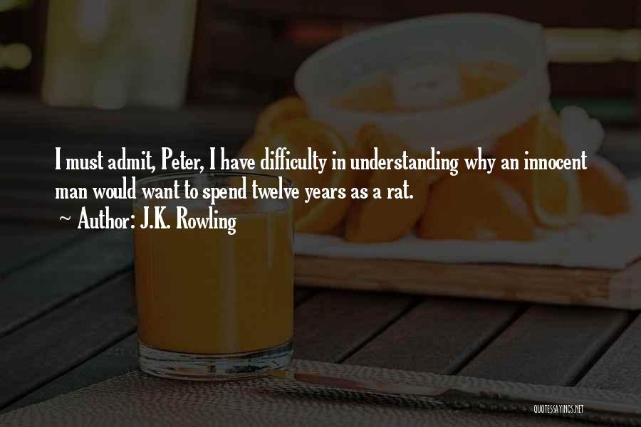 Innocent Man Quotes By J.K. Rowling