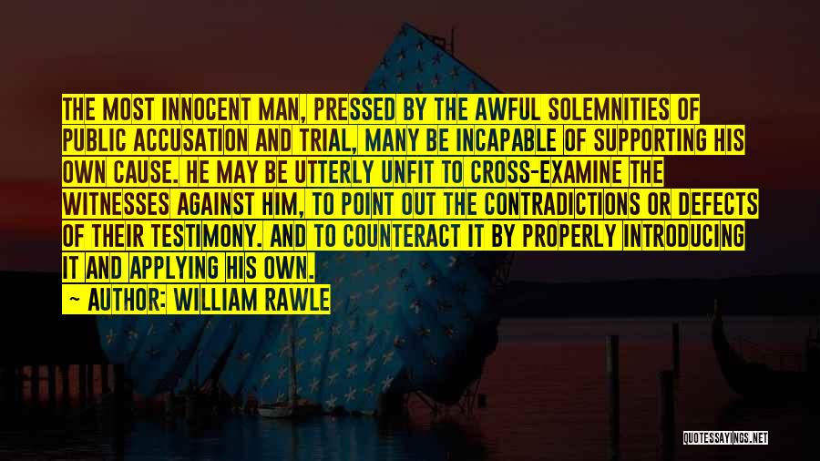 Innocent Man Quotes By William Rawle