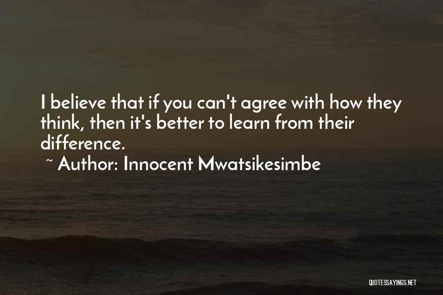 Innocent Mwatsikesimbe Quotes 1764823