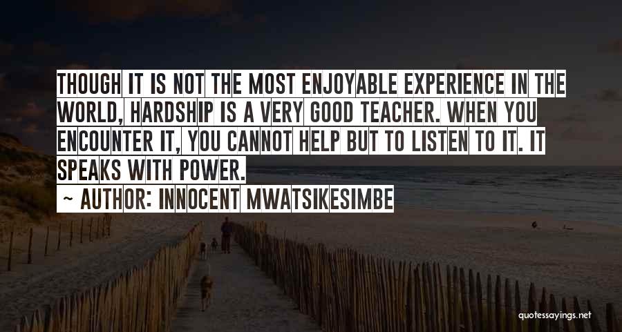 Innocent Mwatsikesimbe Quotes 1789109