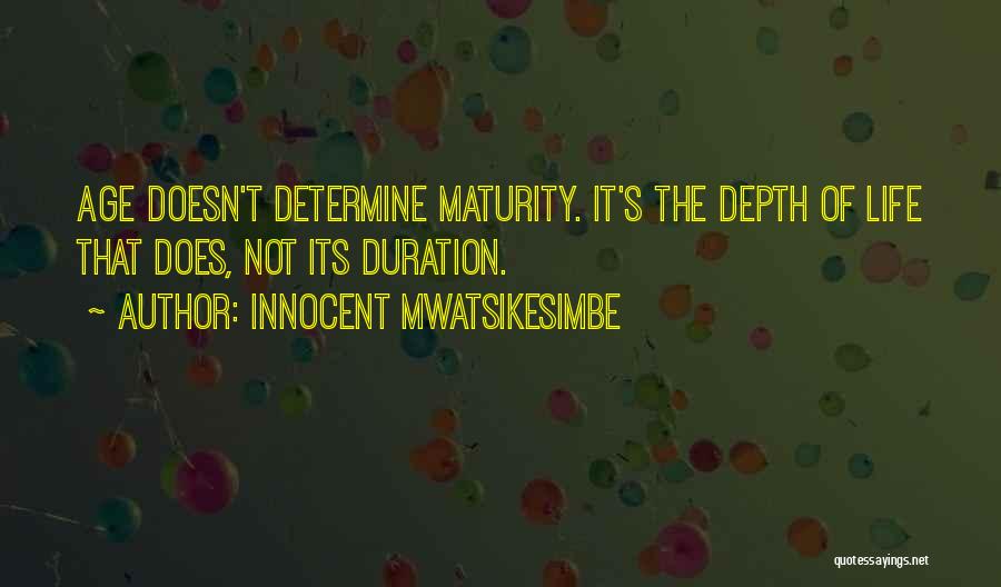 Innocent Mwatsikesimbe Quotes 194096