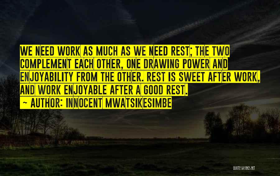 Innocent Mwatsikesimbe Quotes 2005750