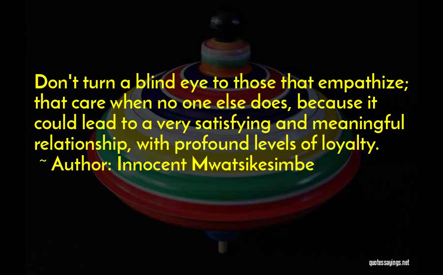 Innocent Mwatsikesimbe Quotes 2029864