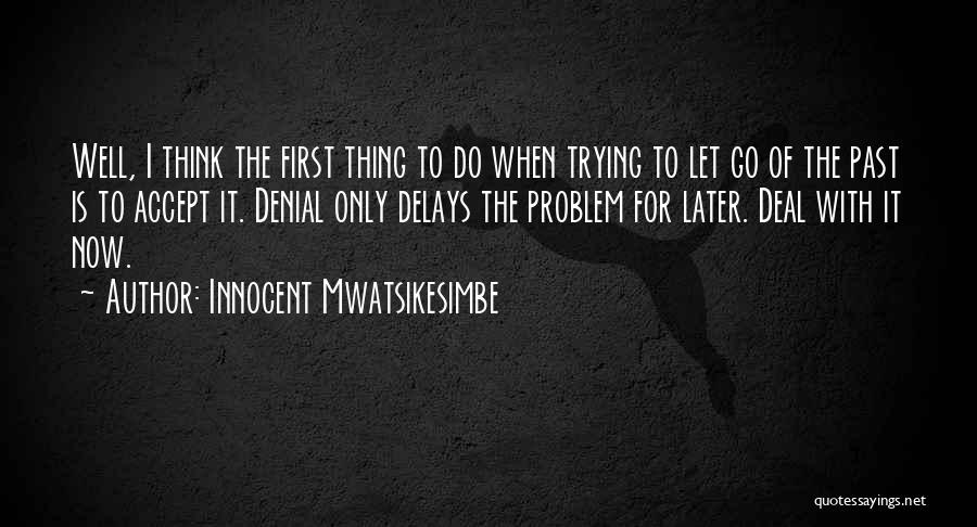 Innocent Mwatsikesimbe Quotes 2193355