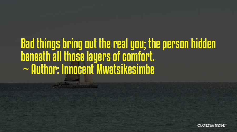 Innocent Mwatsikesimbe Quotes 262722