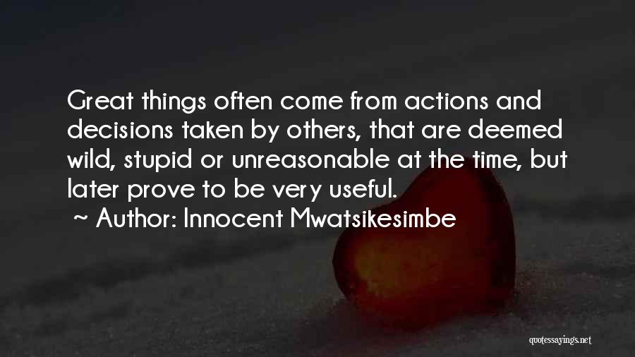 Innocent Mwatsikesimbe Quotes 495079