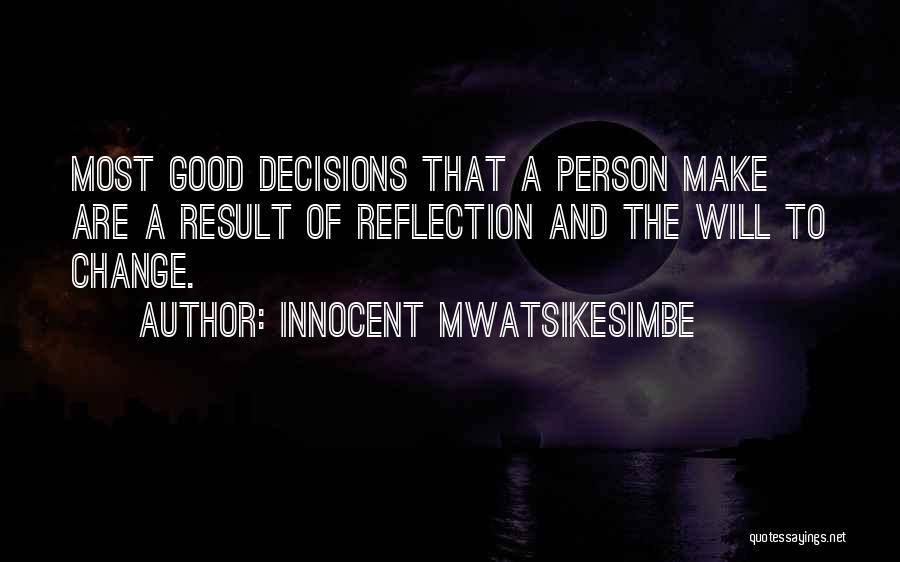 Innocent Mwatsikesimbe Quotes 884237