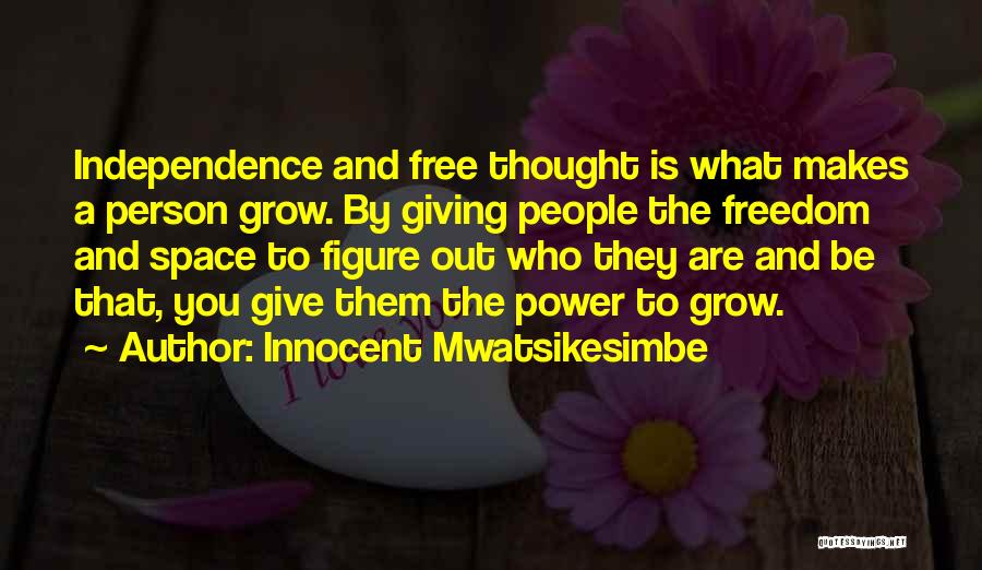 Innocent Mwatsikesimbe Quotes 97778