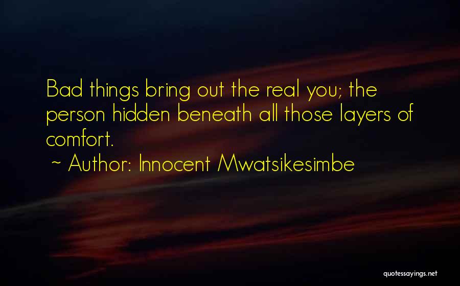 Innocent Person Quotes By Innocent Mwatsikesimbe