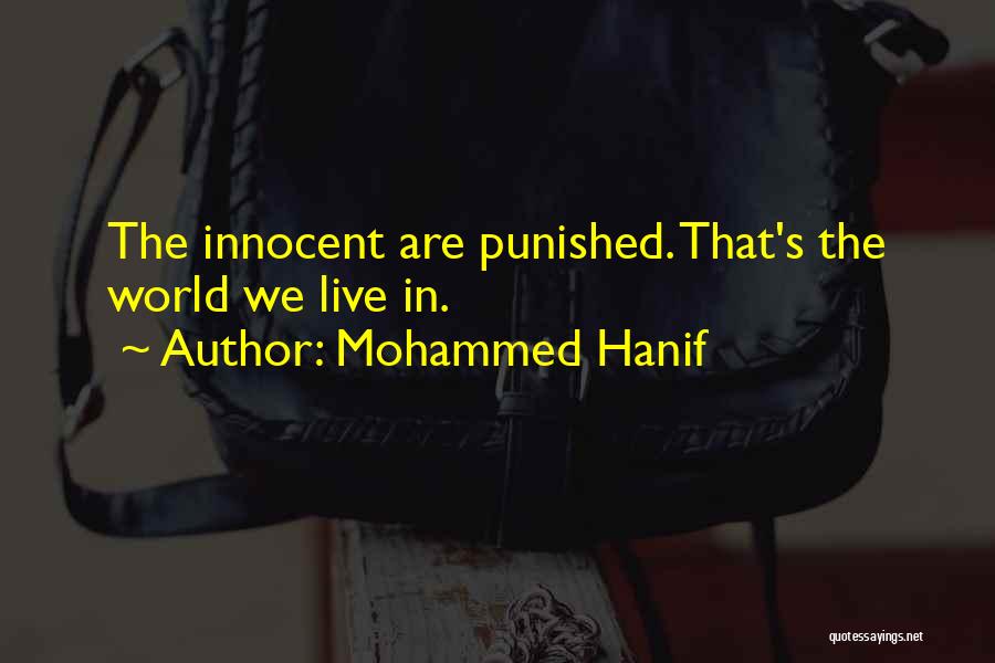 Innocent Punished Quotes By Mohammed Hanif