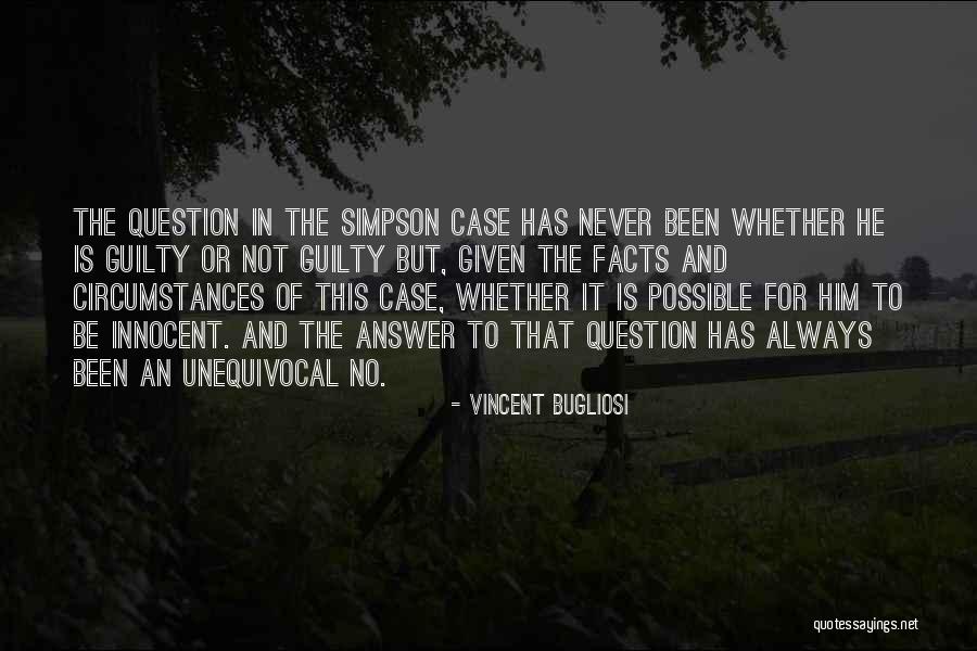 Innocent Question Quotes By Vincent Bugliosi Innocent Question Quotes By Vincent Bugliosi
