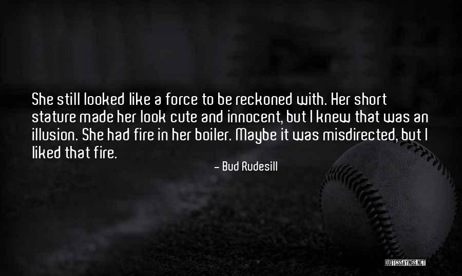 Innocent Short Quotes By Bud Rudesill