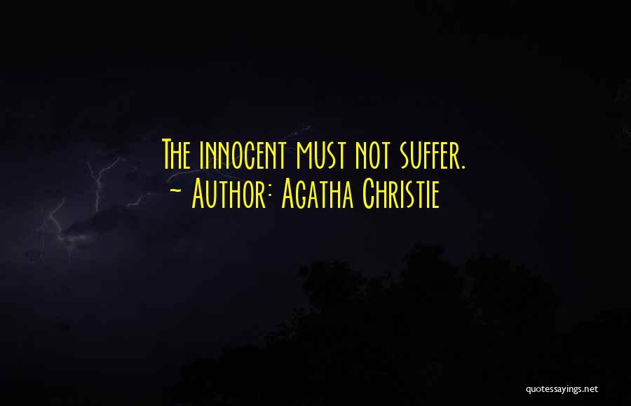 Innocent Suffer Quotes By Agatha Christie
