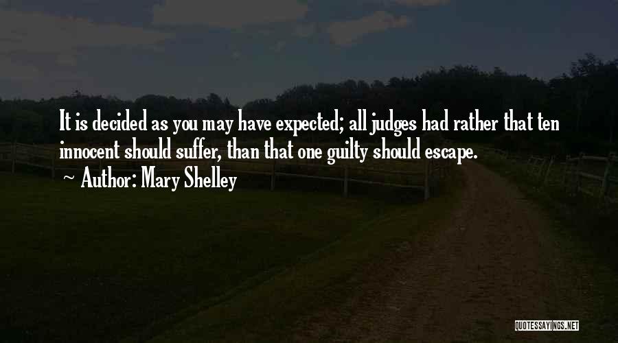 Innocent Suffer Quotes By Mary Shelley