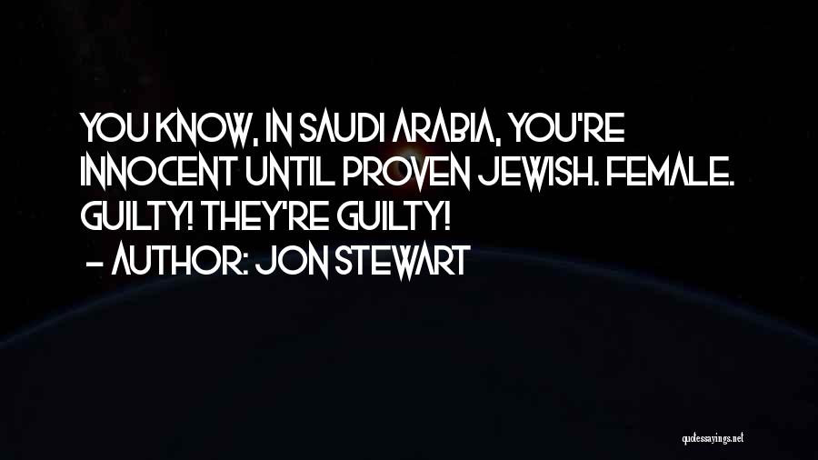 Innocent Till Proven Guilty Quotes By Jon Stewart