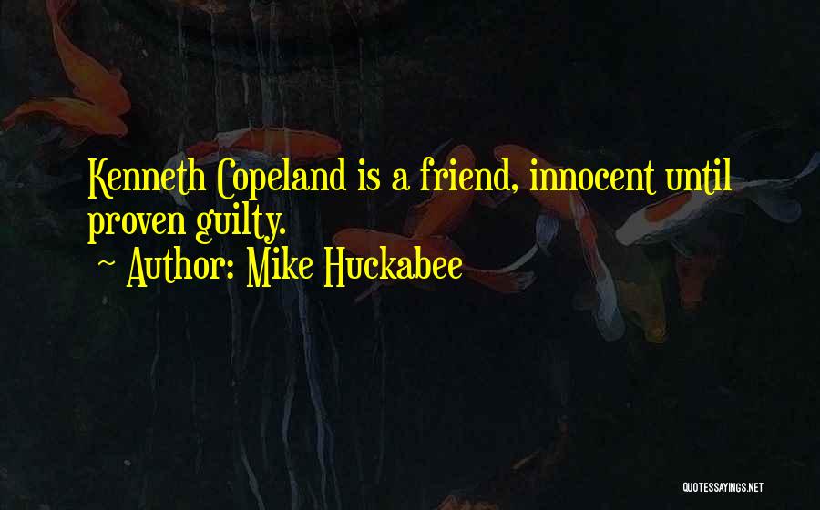 Innocent Till Proven Guilty Quotes By Mike Huckabee