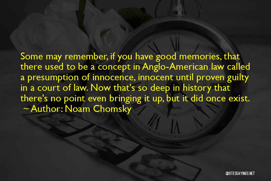 Innocent Till Proven Guilty Quotes By Noam Chomsky