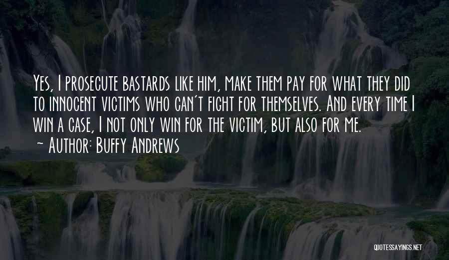 Innocent Victims Quotes By Buffy Andrews