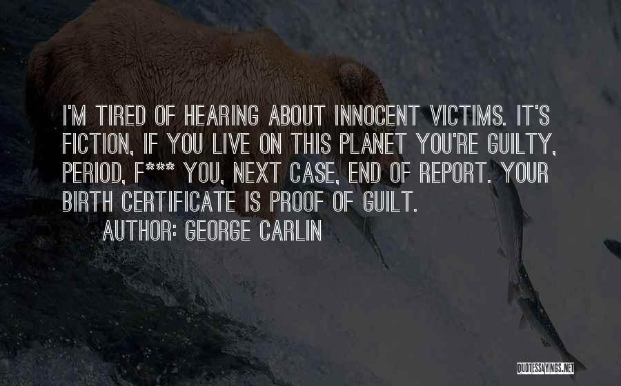 Innocent Victims Quotes By George Carlin