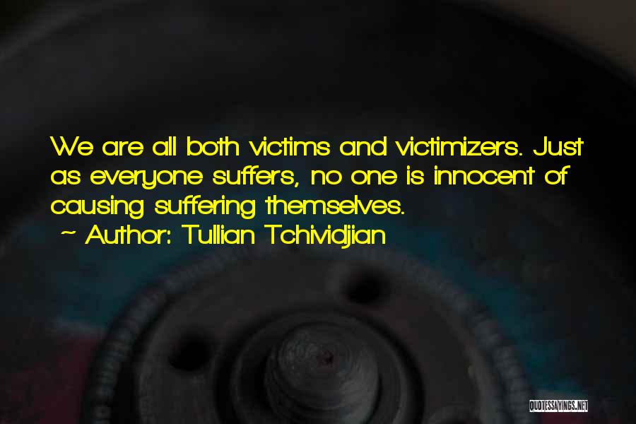 Innocent Victims Quotes By Tullian Tchividjian