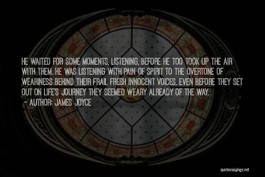 Innocent Voices Quotes By James Joyce