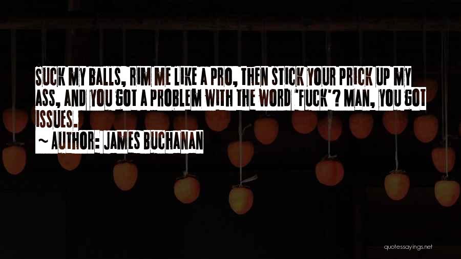 Innocentia Makapila Quotes By James Buchanan