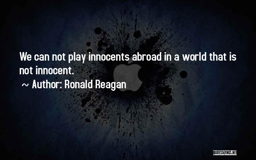 Innocents Abroad Quotes By Ronald Reagan