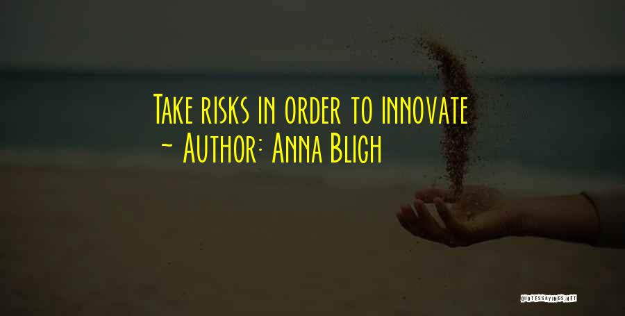 Innovate Quotes By Anna Bligh