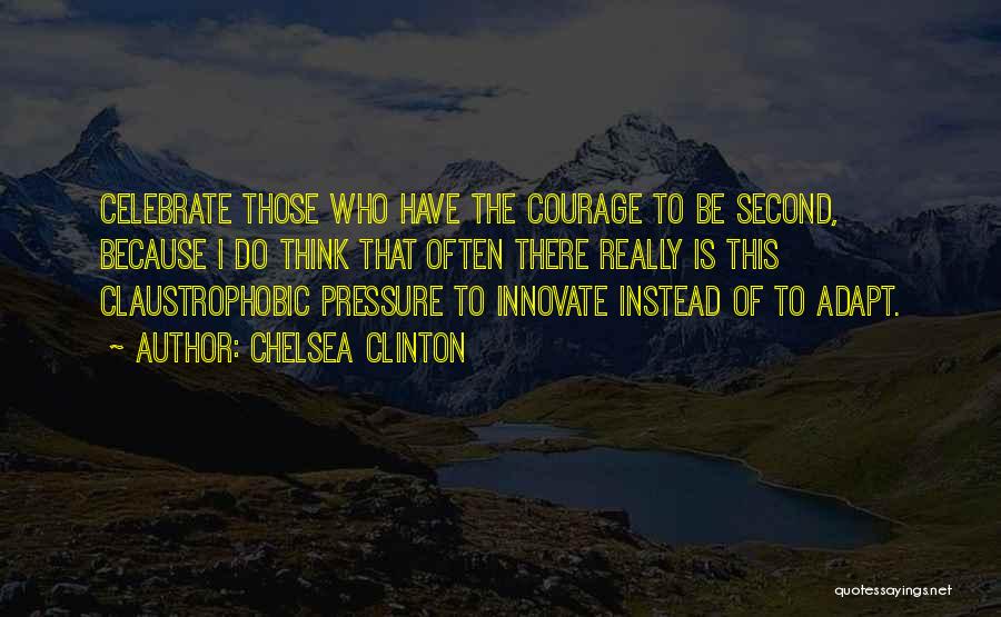 Innovate Quotes By Chelsea Clinton
