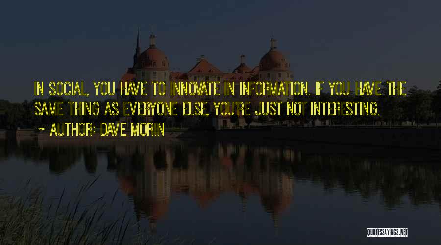 Innovate Quotes By Dave Morin