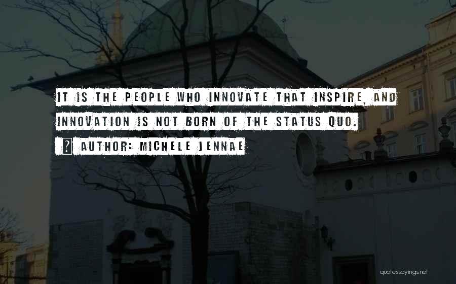 Innovate Quotes By Michele Jennae
