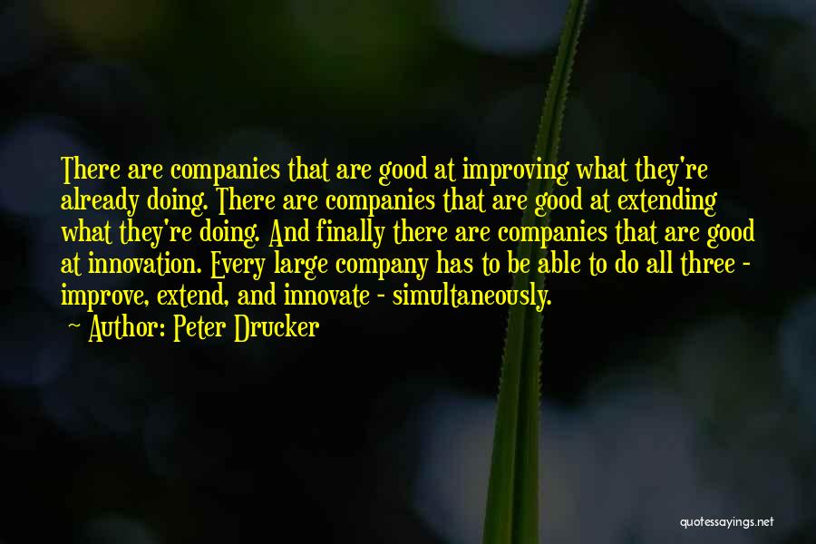 Innovate Quotes By Peter Drucker