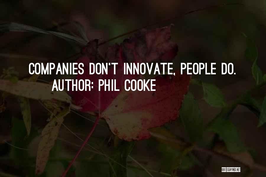 Innovate Quotes By Phil Cooke