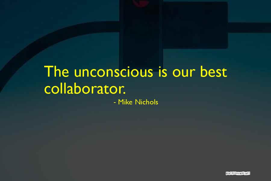Innovate Together Fund Quotes By Mike Nichols Innovate Together Fund Quotes By Mike Nichols