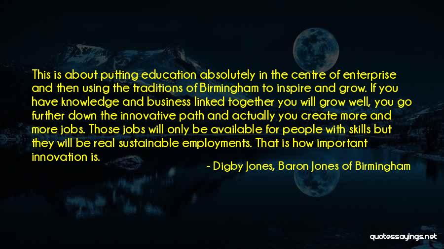 Innovation And Business Quotes By Digby Jones, Baron Jones Of Birmingham Innovation And Business Quotes By Digby Jones, Baron Jones Of Birmingham