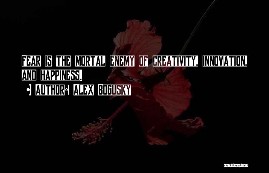 Innovation And Creativity Quotes By Alex Bogusky