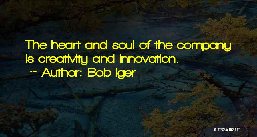 Innovation And Creativity Quotes By Bob Iger