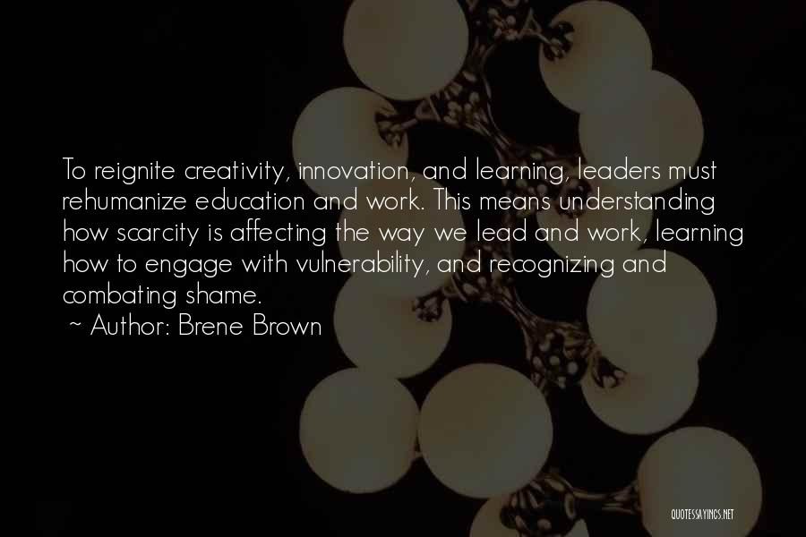 Innovation And Creativity Quotes By Brene Brown